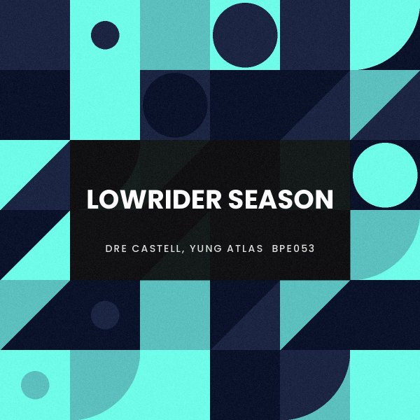 Lowrider Season by Dre Castell, Yung Atlas cover art